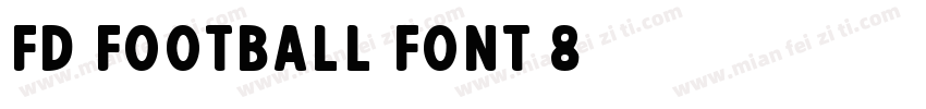 FD Football Font 8字体转换